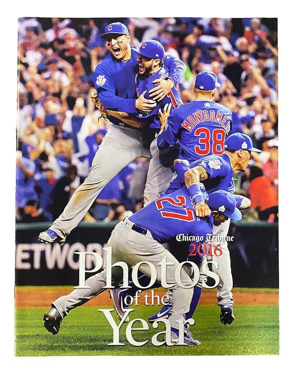 Chicago Cubs 2016 Chicago Tribune Photos of the Year Magazine