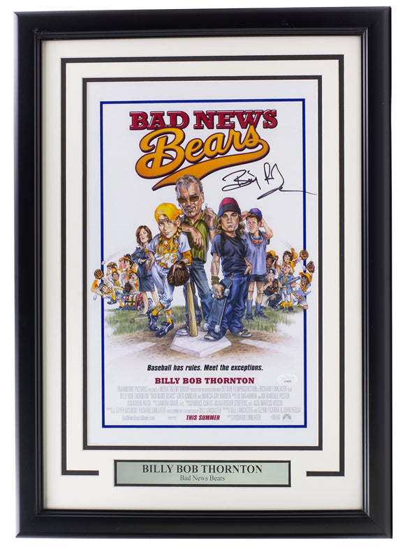 Billy Bob Thornton Signed Framed 11x17 Bad News Bears Movie Poster Photo JSA Sports Integrity